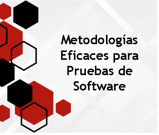 Metodologías Eficaces para Pruebas de Software