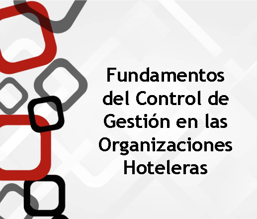 Fundamentos del control de gestión en las organizaciones hoteleras