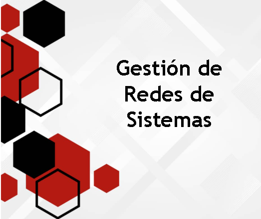 Gestión de redes de sistemas