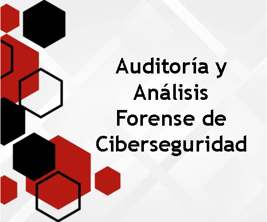Auditoría y análisis forense de ciberseguridad