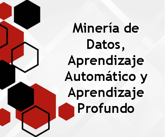 Minería de datos, aprendizaje automático y aprendizaje profundo