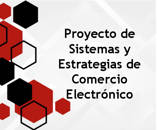 Proyecto de Sistemas y Estrategias de Comercio Electrónico.