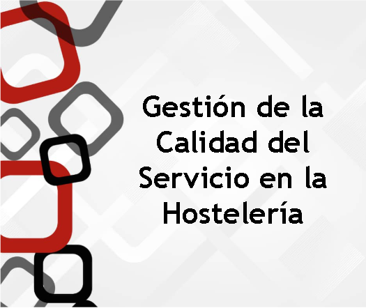 Gestión de la calidad del servicio en la hostelería